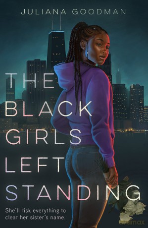 The Black Girls Left Standing - Juliana Goodman [KSIĄŻKA]