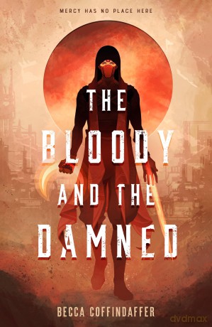 The Bloody and the Damned [KSIĄŻKA]