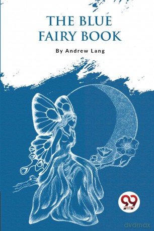 The Blue Fairy Book - Andrew Lang [KSIĄŻKA]