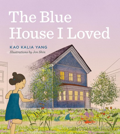The Blue House I Loved - Kao Kalia Yang [KSIĄŻKA]