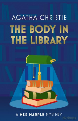 The Body in the Library: A Classic British Whodunit and Cozy Mystery of Murder and Suspense: Book 2 (Marple) - Agatha Christie [KSIĄŻKA]