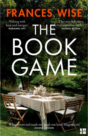 The Book Game: A gripping debut novel about ambition, competition, regret and desire - Frances Wise [KSIĄŻKA]
