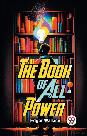 The Book of All-Power - Edgar Wallace [KSIĄŻKA]