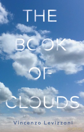 The Book of Clouds: How to Read the Sky - Vincenzo Levizzani [KSIĄŻKA]