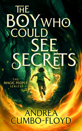 The Boy Who Could See Secrets: 1 (The Magic People) - Andi Cumbo-Floyd [KSIĄŻKA]