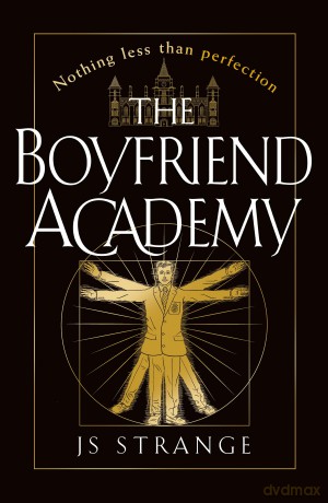 The Boyfriend Academy: The brand new, must-read gripping queer M/M dark academia dystopia romance for 2026! - J S Strange [KSIĄŻKA]