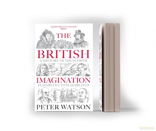 The British Imagination: A History of Ideas from Elizabeth I to Elizabeth II - Peter Watson [KSIĄŻKA]