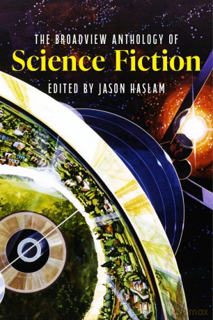 The Broadview Anthology of Science Fiction - Jason Haslam [KSIĄŻKA]