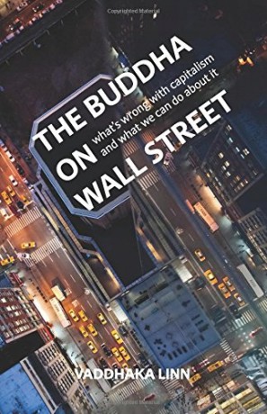 The Buddha on Wall Street: What's Wrong with Capitalism and What We Can Do about It [KSIĄŻKA]