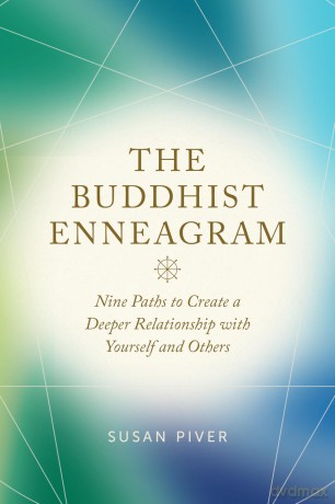 The Buddhist Enneagram: Nine Paths to Create a Deeper Relationship with Yourself and Others - Susan Piver [KSIĄŻKA]