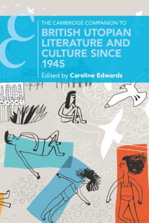 The Cambridge Companion to British Utopian Literature and Culture since 1945 (Cambridge Companions to Literature) - Caroline Edwards [KSIĄŻKA]