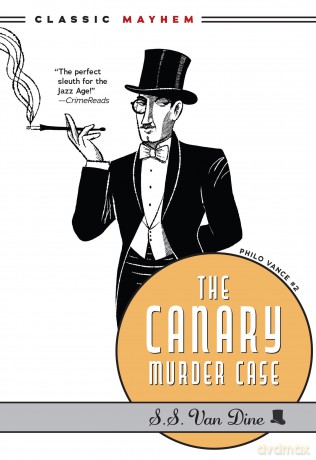 The Canary Murder Case: 2 (Philo Vance, 2) [KSIĄŻKA]