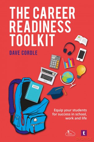 The Career Readiness Toolkit: Equip your students for success in school, work and life - Dave Cordle [KSIĄŻKA]