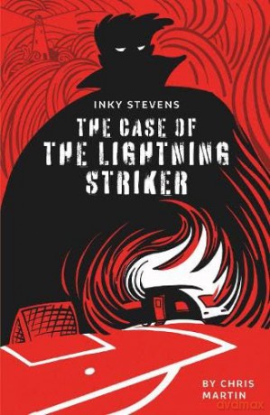 The Case of the Lightning Striker: 3 (Inky Stevens, The Great School Detective.) - Chris Martin [KSIĄŻKA]