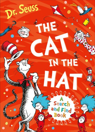 The Cat in the Hat: A Search and Find Book: A brand new activity book featuring Dr. Seuss's Cat in the Hat! - Dr Seuss [KSIĄŻKA]