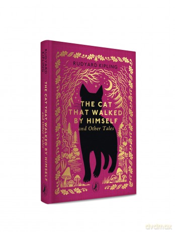 The Cat That Walked by Himself and Other Tales (Little Puffin Clothbound Classics) - Rudyard Kipling [KSIĄŻKA]