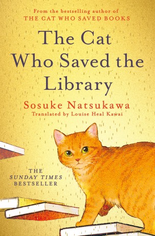The Cat Who Saved the Library: Curl up with the feel-good book in the bestselling Japanese series - Sosuke Natsukawa [KSIĄŻKA]