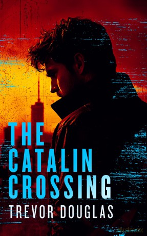 The Catalin Crossing: 3 (The Catalin Series) - Trevor Douglas [KSIĄŻKA]