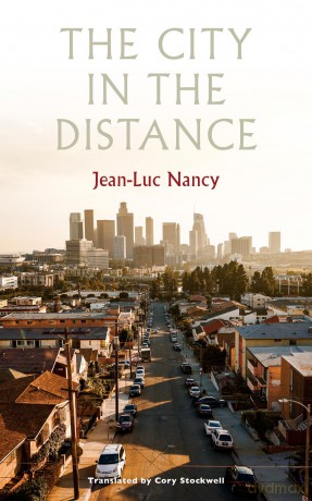 The City in the Distance - Jean-Luc Nancy [KSIĄŻKA]