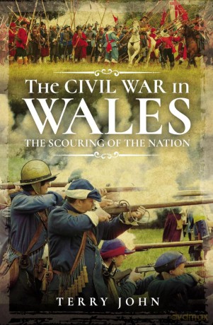 The Civil War in Wales: The Scouring of the Nation - Terry John [KSIĄŻKA]