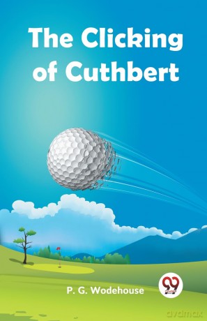 The Clicking of Cuthbert (Edition2023) - P.G. Wodehouse [KSIĄŻKA]