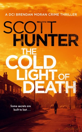 The Cold Light of Death: 8 (The Irish Detective: DCI Brendan Moran Crime Thrillers) - Scott Hunter [KSIĄŻKA]