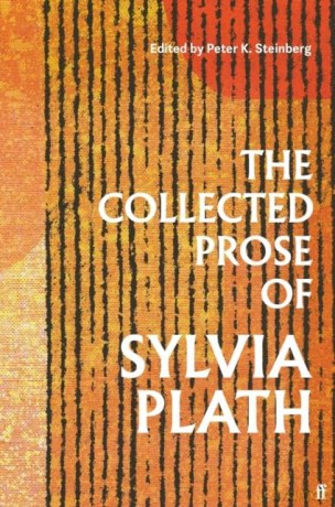 The Collected Prose of Sylvia Plath - Sylvia Plath [KSIĄŻKA]