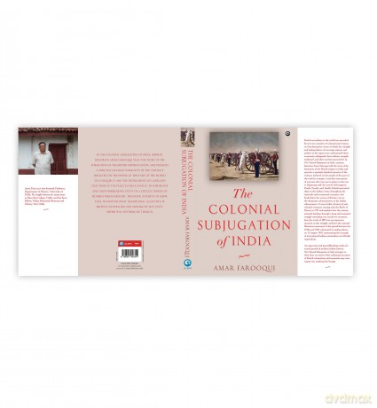 The Colonial Subjugation of India - Amar Farooqui [KSIĄŻKA]