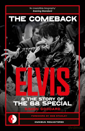 The Comeback: Elvis and the Story of the 68 Special (Omnibus Remastered) - Simon Goddard [KSIĄŻKA]