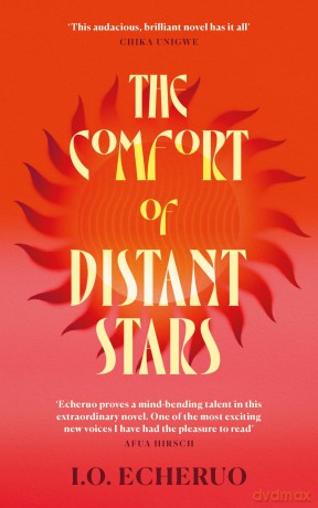 The Comfort of Distant Stars: Finalist for the Orwell Prize 2026 - I O Echeruo [KSIĄŻKA]