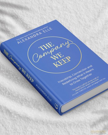 The Company We Keep: Alex Elle's radical guide to creating deeper connections - Alexandra Elle [KSIĄŻKA]