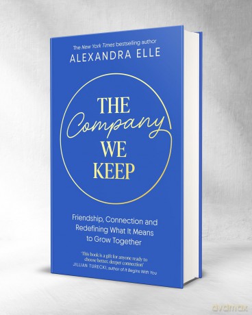 The Company We Keep: Alex Elle's radical guide to creating deeper connections - Alexandra Elle [KSIĄŻKA]