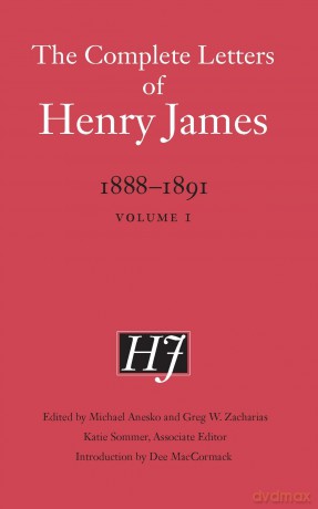 The Complete Letters of Henry James, 1888-1891: Volume 1 - Henry James [KSIĄŻKA]