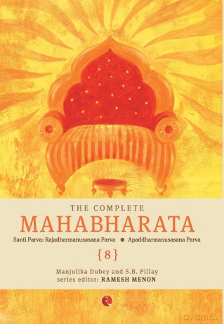 The Complete Mahabharata (Volume 8): Santi Parva: Rajadharmanusasana Parva | Apaddharmanusasana Parva - Manjuliaka Dubey [KSIĄŻKA]