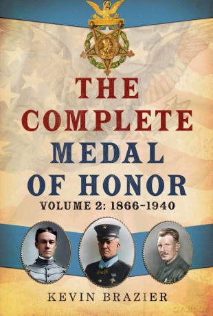 The Complete Medal of Honor: Volume 2: 1866-1940 - Kevin Brazier [KSIĄŻKA]