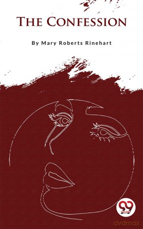 The Confession - Mary Rober Rinehart [KSIĄŻKA]