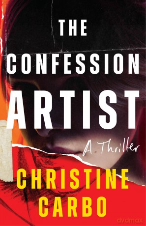 The Confession Artist: A Thriller - Christine Carbo [KSIĄŻKA]