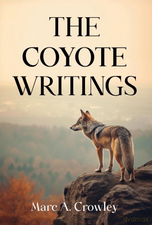 The Coyote Writings - Marc Crowley [KSIĄŻKA]