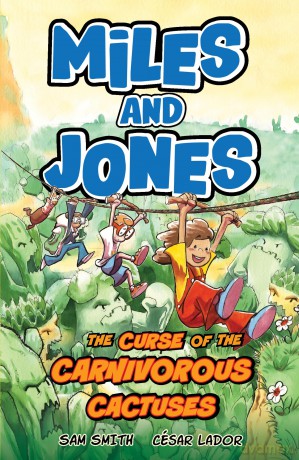 The Curse of the Carnivorous Cactuses: Book 3 (Miles and Jones) - Sam Smith [KSIĄŻKA]