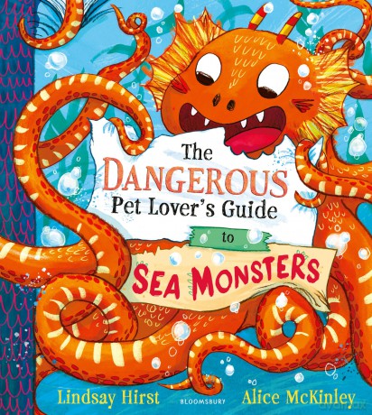 The Dangerous Pet Lover's Guide to Sea Monsters - Lindsay Hirst [KSIĄŻKA]
