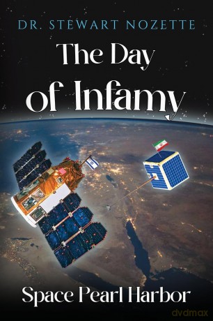 The Day Of Infamy - Space Pearl Harbor - Dr Nozette [KSIĄŻKA]