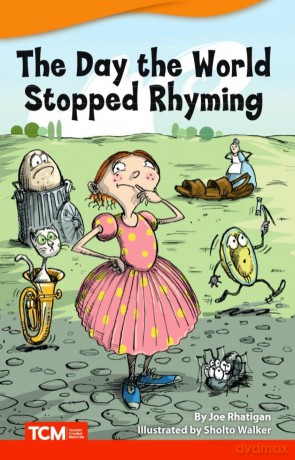 The Day the World Stopped Rhyming (Literary Text) - Joe Rhatigan [KSIĄŻKA]