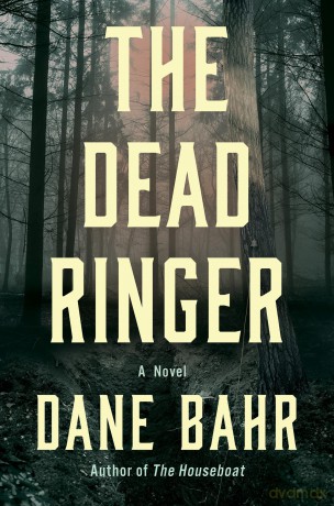 The Dead Ringer: A Novel - Dane Bahr [KSIĄŻKA]