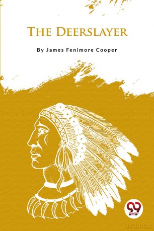 The Deerslayer - James Fenimo Cooper [KSIĄŻKA]