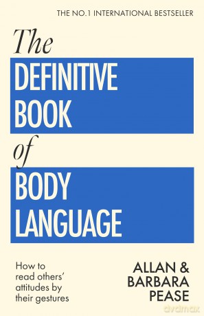 The Definitive Book of Body Language: How to read others' attitudes by their gestures - Allan Pease [KSIĄŻKA]