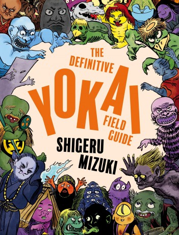 The Definitive Yokai Field Guide - Shigeru Mizuki [KOMIKS]