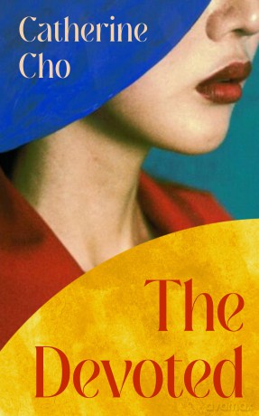 The Devoted: a breathtaking 2026 debut love story of secrets and family - Catherine Cho [KSIĄŻKA]