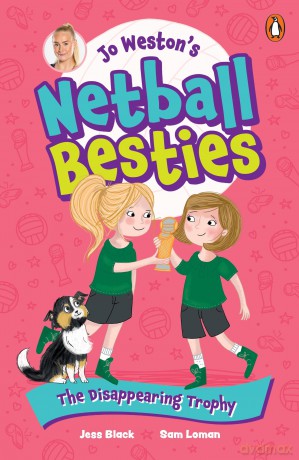 The Disappearing Trophy: Book 4 (Jo Weston's Netball Besties) - Jo Weston [KSIĄŻKA]
