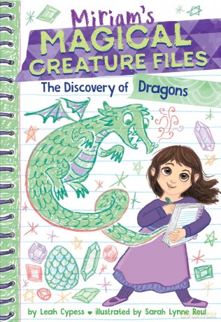 The Discovery of Dragons (Miriam's Magical Creature Files #2): A Chapter Book - Cypess Leah [KSIĄŻKA]