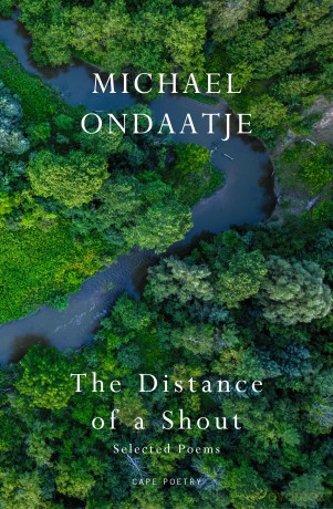 The Distance of a Shout: Selected Poems - Michael Ondaatje [KSIĄŻKA]